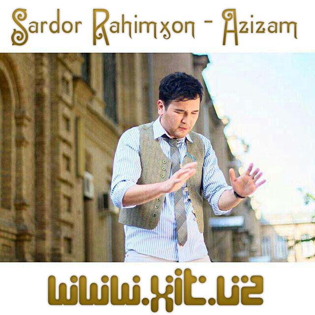 Sardor Rahimxon - Azizam